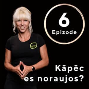 Podkāsts “Labākā Tevis versija” 7 Kāpēc es noraujos